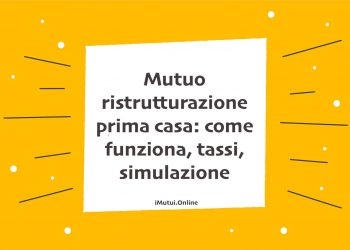 Mutuo ristrutturazione prima casa