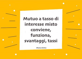 Mutuo a tasso di interesse misto tassi