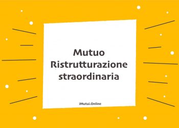 Mutuo Ristrutturazione straordinaria