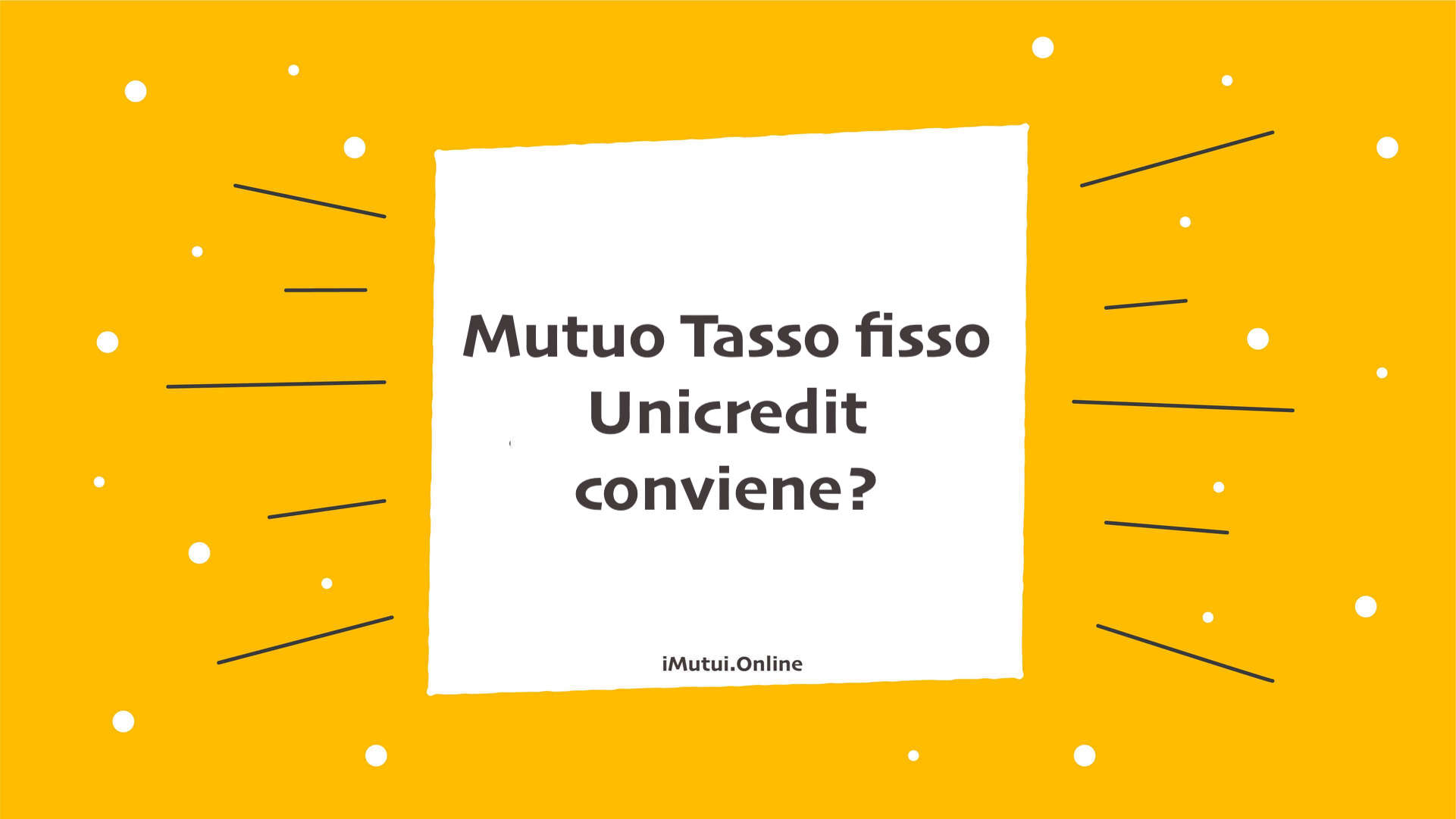 Mutuo Tasso fisso Unicredit conviene?