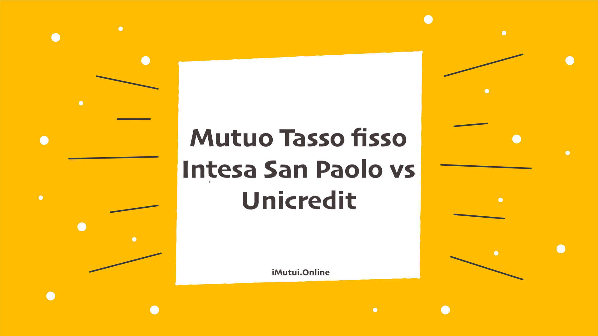 Mutuo Tasso fisso Intesa San Paolo vs Unicredit