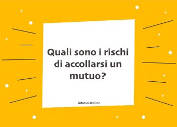 Quali sono i rischi di accollarsi un mutuo?