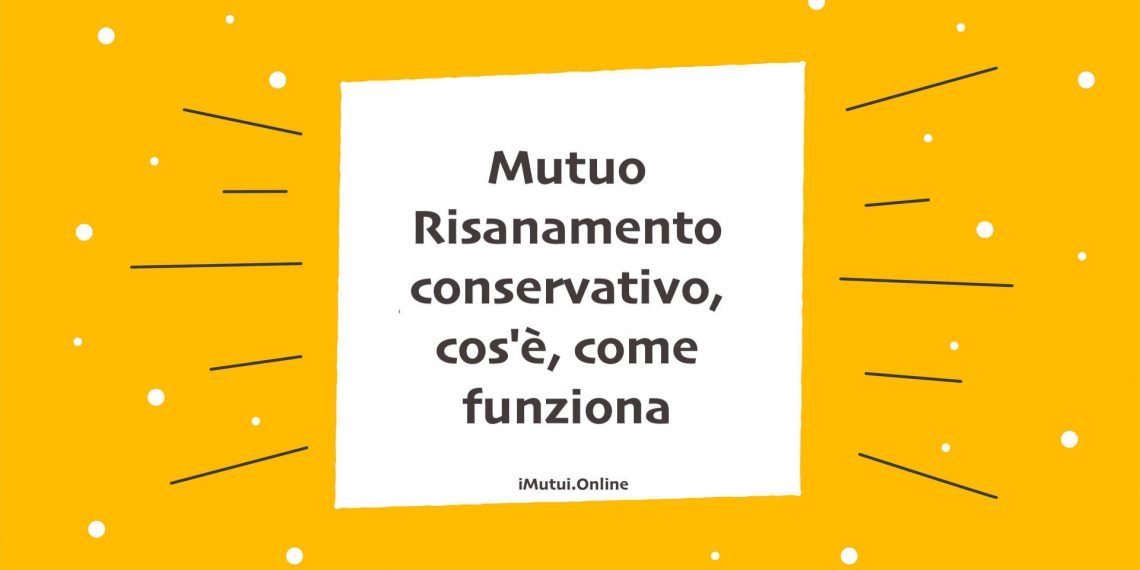 Mutuo Risanamento conservativo