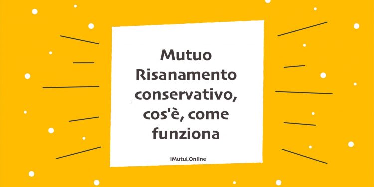 Mutuo Risanamento conservativo
