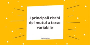 rischi mutui a tasso variabile