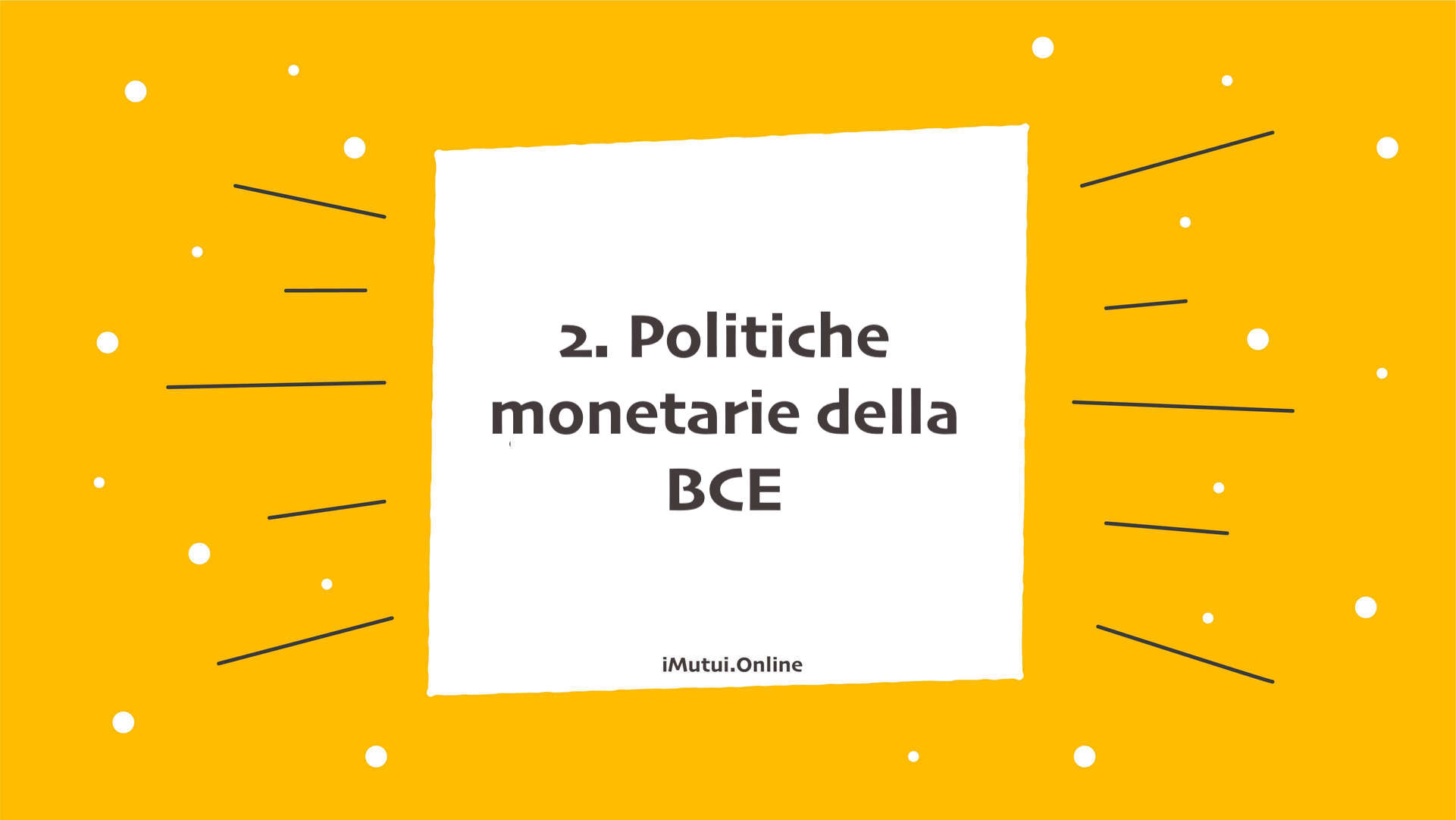 2. Politiche monetarie della BCE