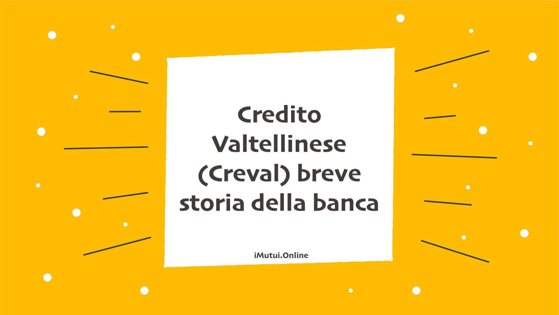 Credito Valtellinese (Creval) breve storia