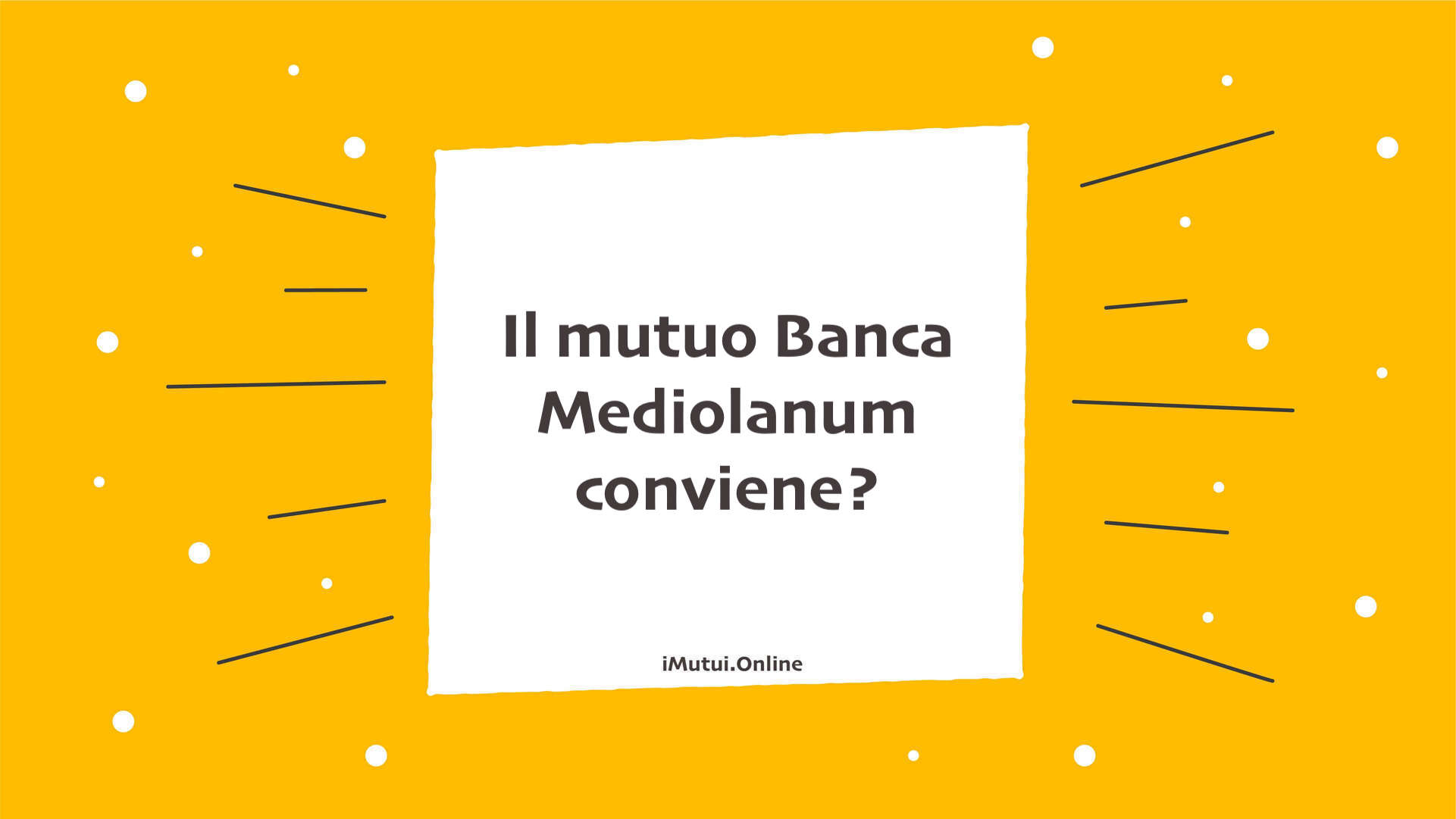 Il mutuo Banca Mediolanum conviene?