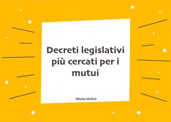 Decreti legislativi più cercati per i mutui