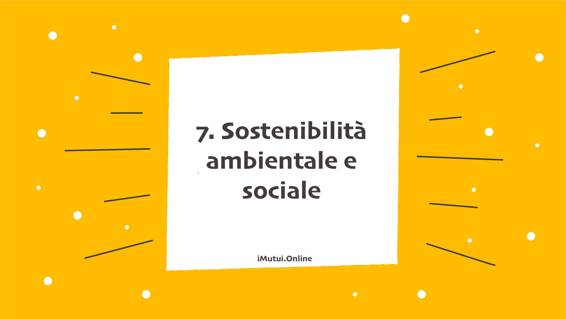 7. Sostenibilità ambientale e sociale