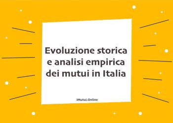 Evoluzione storica e analisi empirica dei mutui in Italia
