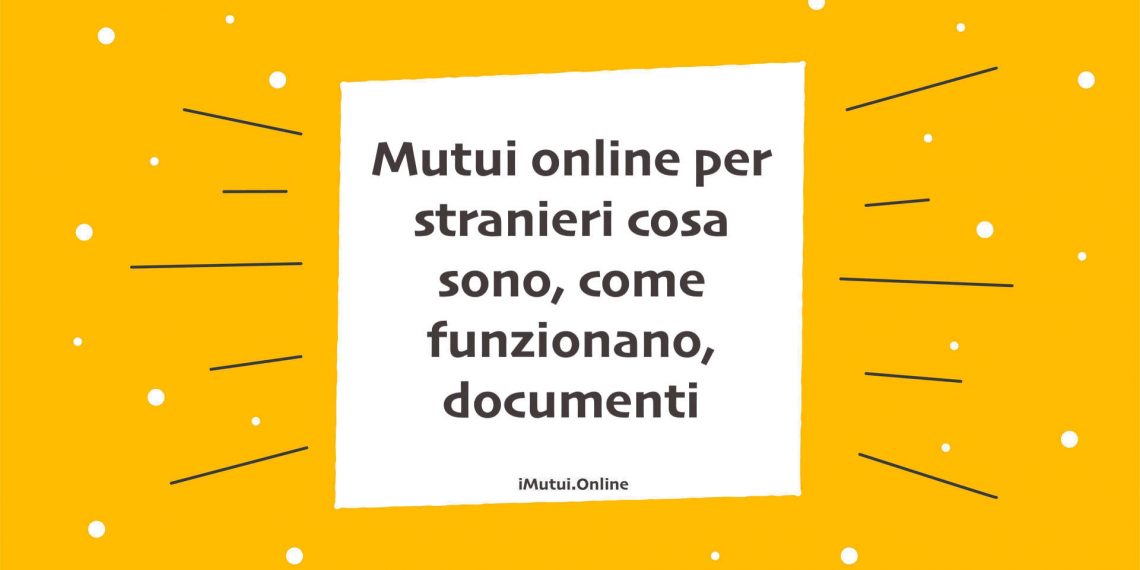 Mutui online per stranieri