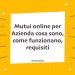 Mutui online per Azienda cosa sono, come funzionano, requisiti