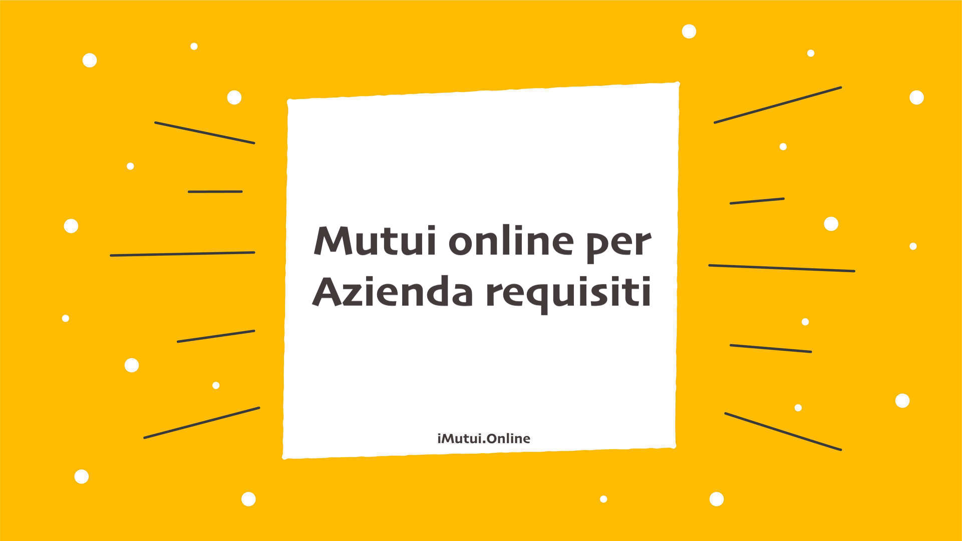 Mutui online per Azienda requisiti