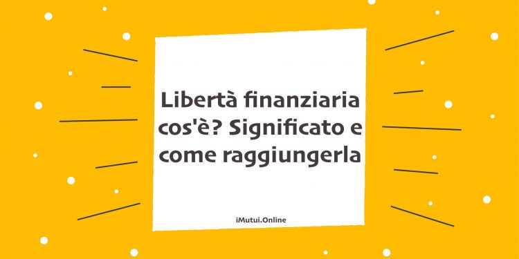 Libertà finanziaria