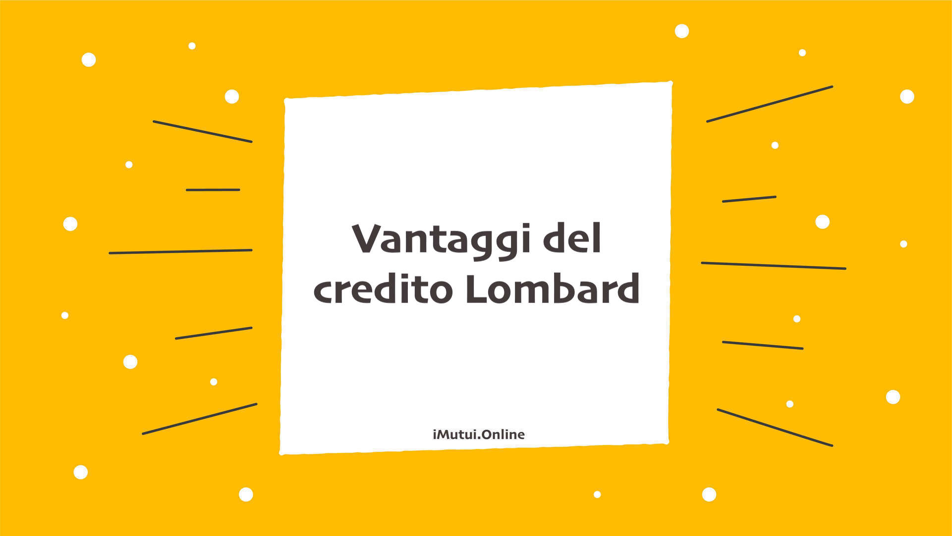 Vantaggi del credito Lombard