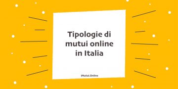 Tipologie di mutui online in Italia