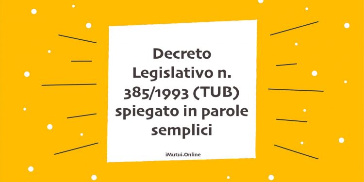 Decreto Legislativo n. 385/1993 (TUB) spiegato in parole semplici