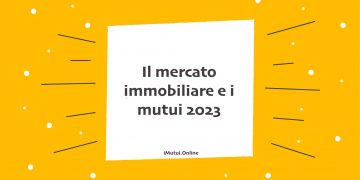 Il mercato immobiliare e i mutui 2023