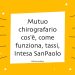 Mutuo chirografario cos'è, come funziona, tassi, Intesa SanPaolo