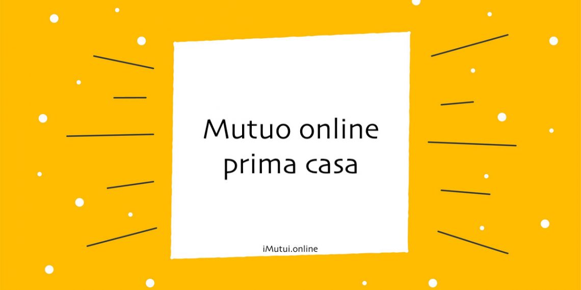 Mutuo online prima casa