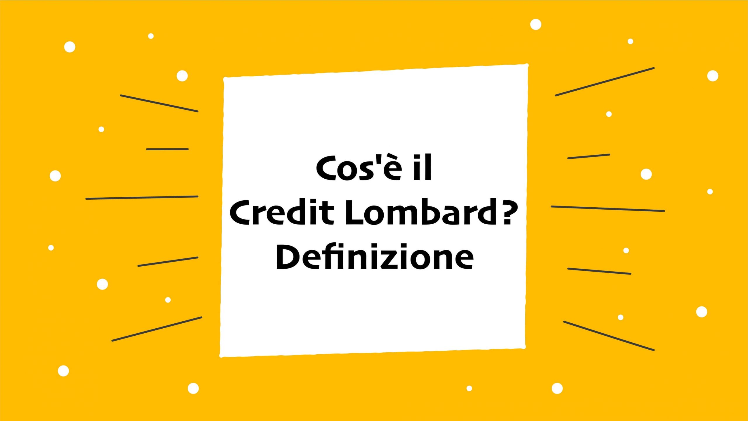 Cos'è il Credit Lombard?