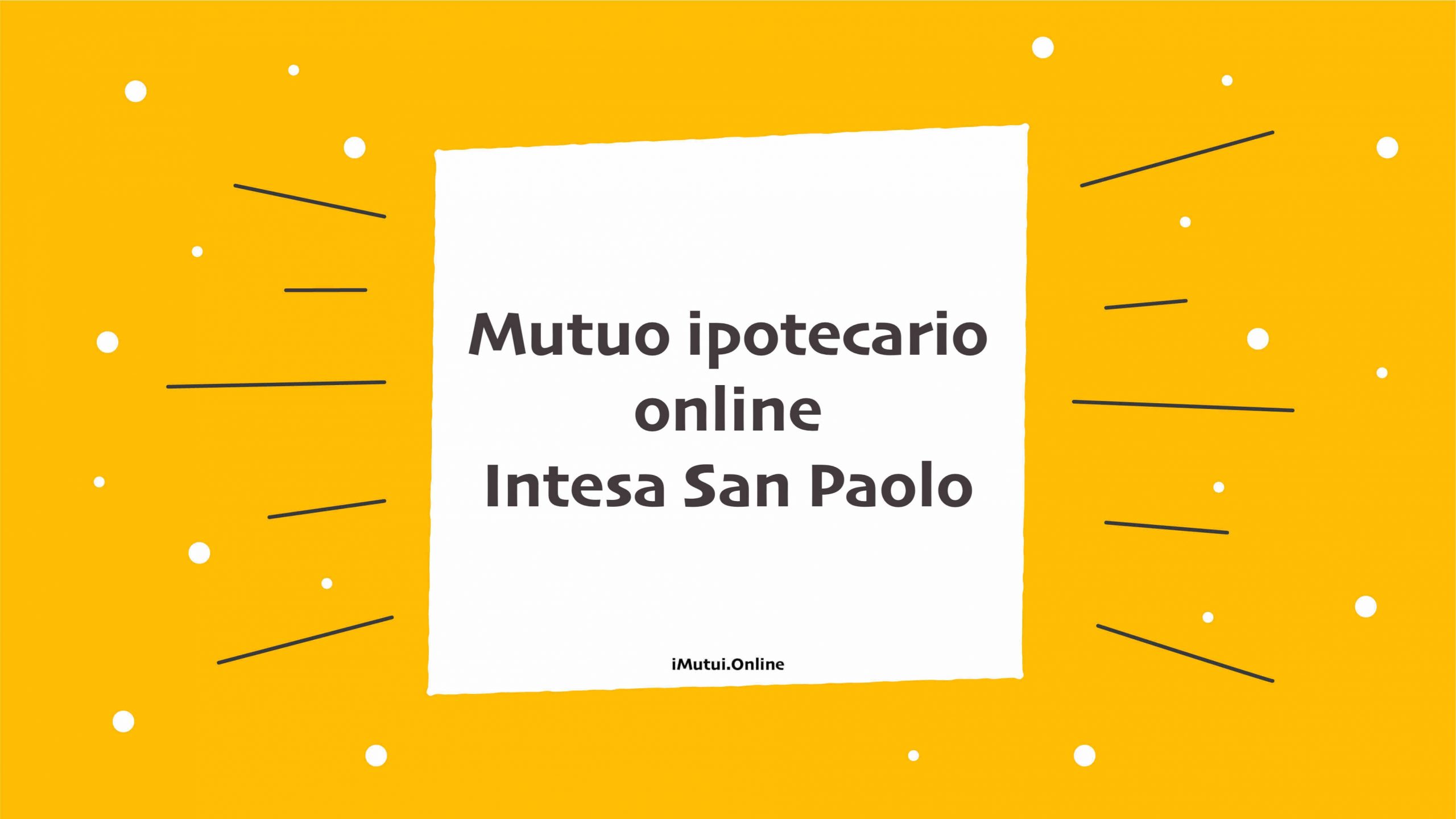 Mutuo ipotecario online Intesa San Paolo