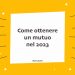 Come ottenere un mutuo 2023