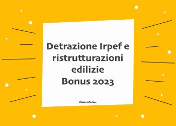 ristrutturazioni edilizie Bonus 2023