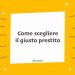 Come scegliere il giusto prestito