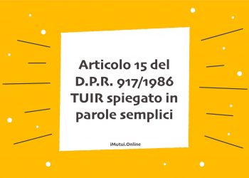 Articolo 15 del D.P.R. 917/1986 TUIR spiegato in parole semplici