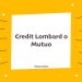 Credit Lombard o Mutuo