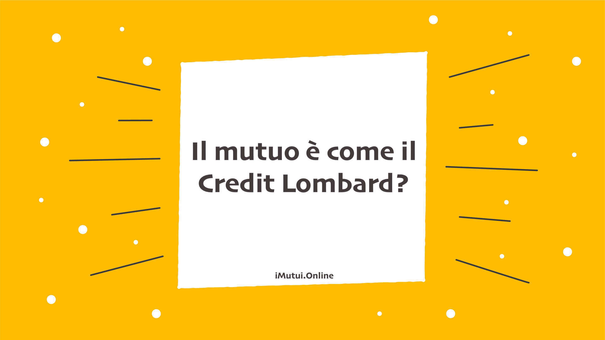 Il mutuo è come il Credit Lombard?