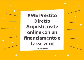 XME Prestito Diretto Acquisti a rate online con un finanziamento a tasso zero