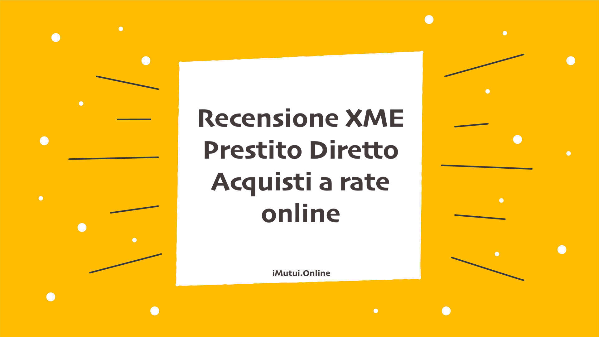 Recensione XME Prestito Diretto Acquisti a rate online