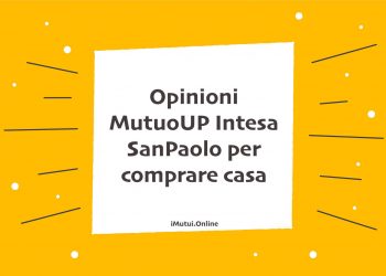 Opinioni MutuoUP Intesa SanPaolo per comprare casa