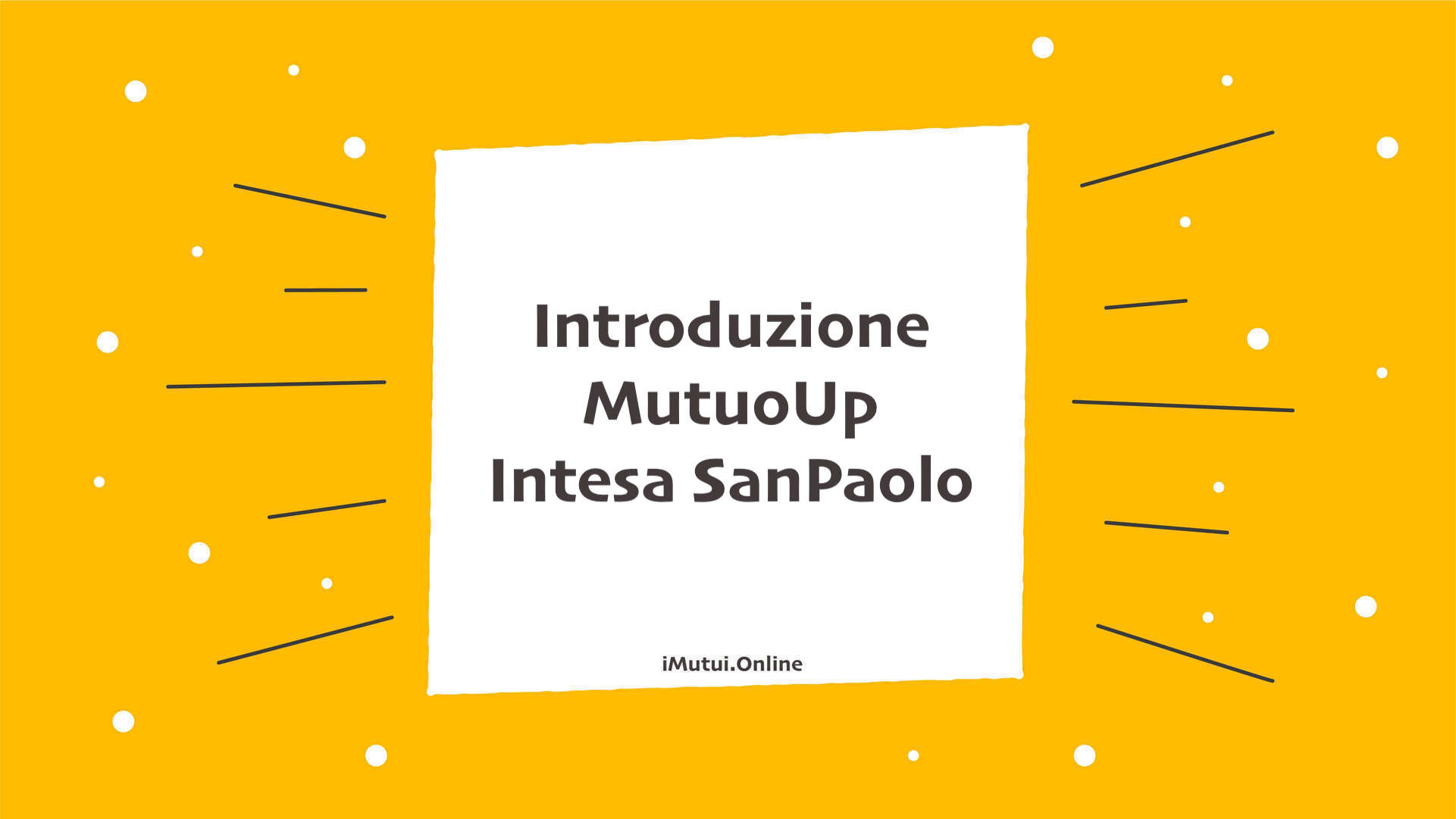 Introduzione MutuoUp Intesa SanPaolo