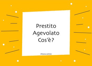 Prestito Agevolato Cos’è?