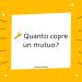 Quanto copre un mutuo?