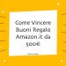 Come Vincere Buoni Regalo Amazon.it da 500€
