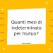 Quanti mesi di indeterminato per mutuo?