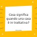 Cosa significa quando una casa è in trattativa?