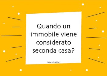 Quando un immobile viene considerato seconda casa?
