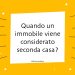 Quando un immobile viene considerato seconda casa?