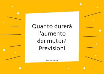 Quanto durerà l'aumento dei mutui? Previsioni e Consigli per il 2023-2024