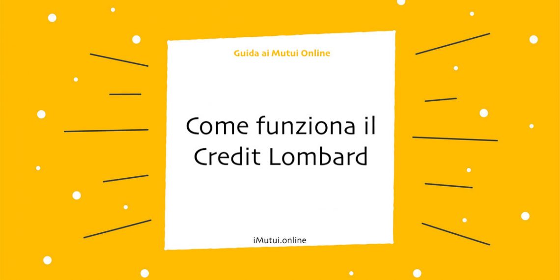 come funziona credit lombard
