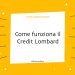 come funziona credit lombard