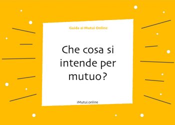 Che cosa si intende per mutuo?